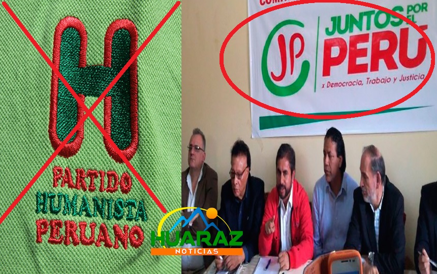 El partido Humanista se TRANSFORMÓ en Juntos por el Perú - Huaraz Noticias